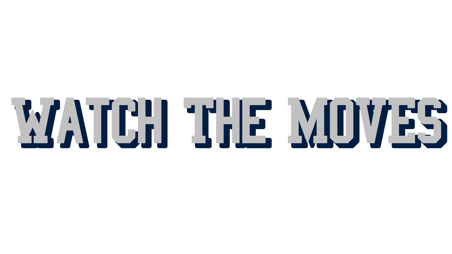 Watch the Moves